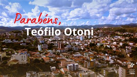 Imprima Teofilo Otoni - TRF6 celebra os 172 anos de Teófilo Otoni - JUSTIÇA FEDERAL