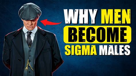 Why Men BECOME Sigma Males YouTube