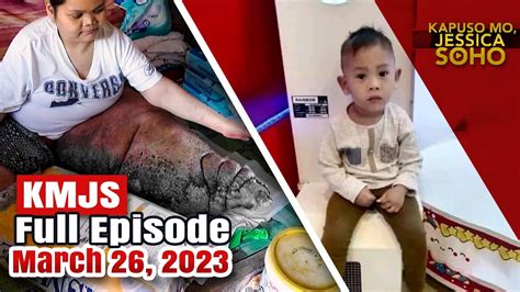 Kmjs March Full Episode Kapuso Mo Jessica Soho Youtube