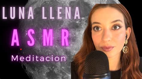 Meditacion Asmr Para La Luna Llena Duerme En Minutos Y Limpia Tus