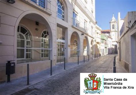 Santa Casa Da Miseric Rdia De Vila Franca De Xira Investe Em Solu Es