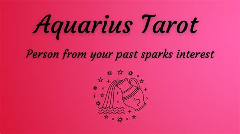 Aquarius Tarot Reading Person From Your Past Sparks Interest Youtube