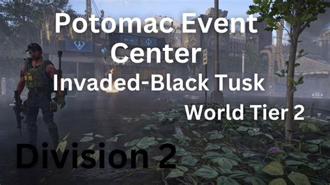 The Division 2 World Tier 2 Potomac Event Center Invaded YouTube