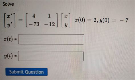 Solved Solve X′y′ 4−731−12 Xy X02y0−7