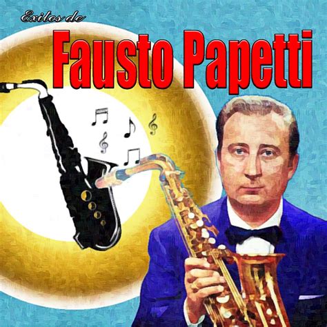 Xitos De Fausto Papetti Album By Fausto Papetti Apple Music