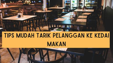 Tips Mudah Tarik Pelanggan Ke Kedai Makan LunaStory