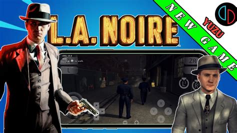 L A Noire Yuzu Android Nce V Poco F Settings Youtube