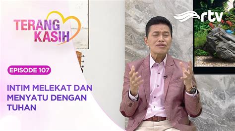 Terang Kasih RTV Intim Melekat Dan Menyatu Dengan Tuhan YouTube