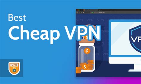 Best Cheap VPN 2025 [Budget-Friendly VPNs Compared]