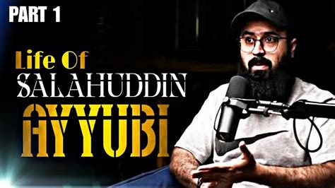 Life Of SALAHUDDIN AYYUBI Part 1 Tuaha Ibn Jalil Beautiful Reminder