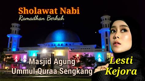 Lesti Kejora Bershalawat Dgn Khusyuk Masjid Agung Ummul Quraa