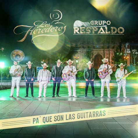 Pa Que Son Las Guitarras Single Album By Los Herederos Grupo