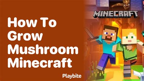 How To Grow Mushroom In Minecraft A Step By Step Guide Playbite