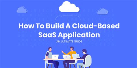 How To Build A Cloud Based Saas Application An Ultimate Guide