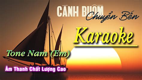 Karaoke C Nh Bu M Chuy N B N Tone Nam Ii Nh C S Ng Youtube