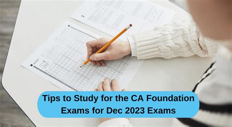 Tips To Study For The Ca Foundation Exams For Dec 2023 Exams