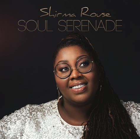 Soul Serenade | Shirma Rouse : Shirma Rouse