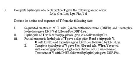 Solved 3 Complete Hydrolysis Of A Heptapeptide T Gave The Chegg