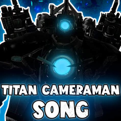 TITAN CAMERAMAN SONG Song By MrFuzzy Spotify