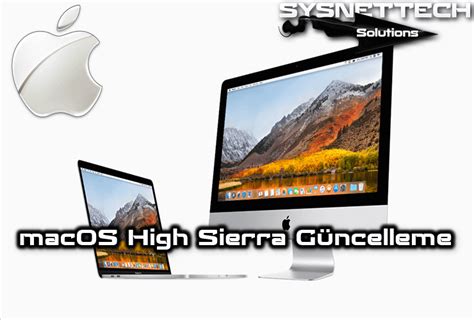 macOS High Sierra Güncelleme SYSNETTECH Solutions