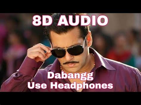 Dabangg Reloaded 8D Audio Dabangg 2 Salman Khan Sukhwinder