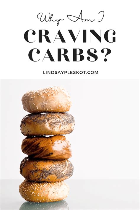 Why Am I Craving Carbs Lindsay Pleskot Rd