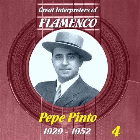 Riproduci Great Interpreters Of Flamenco Pepe Pinto Vol 4 1929