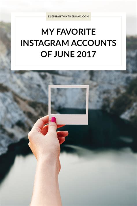 My Favorite Instagram Accounts June 2017 Post Grad Life Freelance