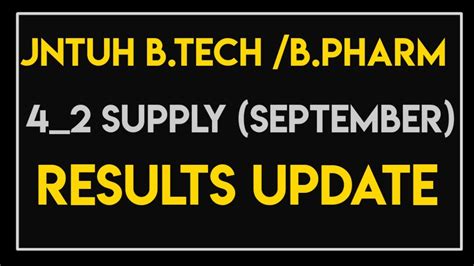 Jntuh B Tech B Pharm Supply Results Update Jntuh Results