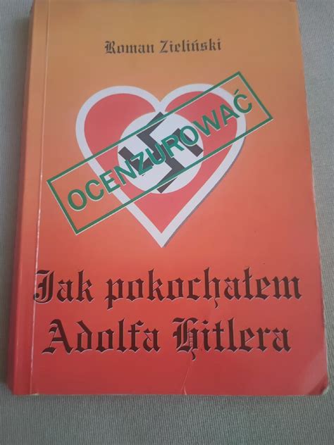 Jak pokochałem Adolfa Hitlera Roman Zieliński Warszawa Kup teraz na