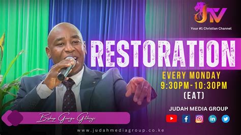 Restoration With Bishop George Githinji Of Heavenly Kingdom Ministry