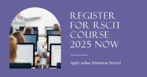 RSCIT Registration 2026: Apply Online, Fees, Eligibility