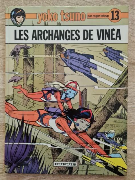 BD YOKO TSUNO 13 Les Archanges de Vinéa EO 1983 de Roger Leloup TBE