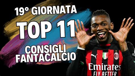 TOP 11 FANTACALCIO 19 GIORNATA Consigli Fantacalcio 2023 24 YouTube