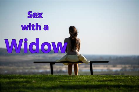 Sex With A Widow What You Need To Know Emotionally Intimately