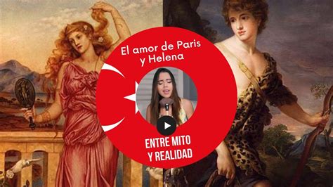 El Amor Entre Paris Y Helena En La Iliada De Homero Youtube