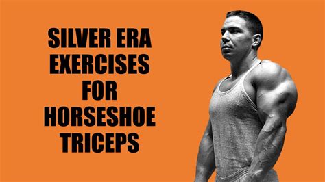 Silver Era Exercises For Horseshoe Triceps Youtube