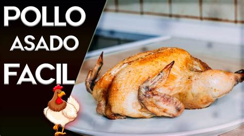 Cómo Hacer Pollo Horneado Fácil 2018 Tips Para Que Quede Jugoso