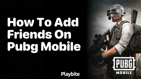 How To Add Friends On Pubg Mobile Playbite