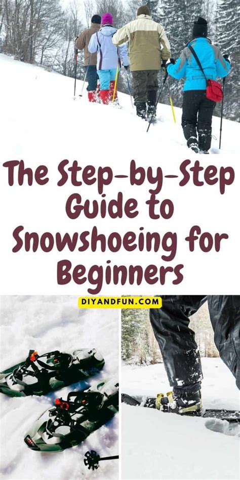 Easy Beginners Guide To Snowshoeing DIY And Fun