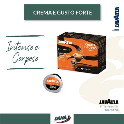 CREMA GUSTO FORTE LAVAZZA - DANA SRL DISTRIBUTORI AUTOMATICI BEVANDE