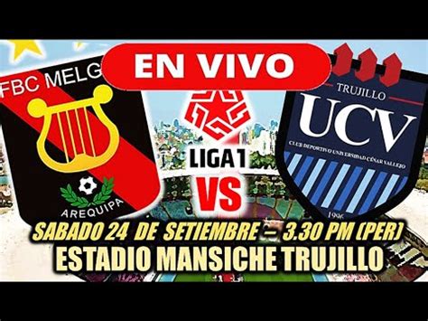 EN VIVO MELGAR Vs CESAR VALLEJO FECHA 10 CLAUSURA LIGA 1 2022