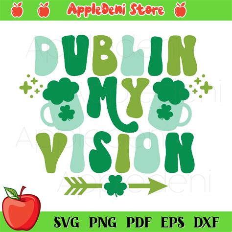 Dublin My Vision Svg St Patricks Day Svg Shamrocks Svg S Inspire