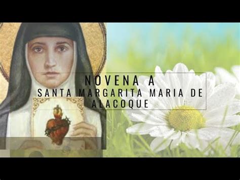 Novena A Santa Margarita Maria De Alacoque Segundo Dia Youtube