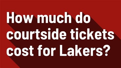 How Much Do Courtside Tickets Cost For Lakers Youtube