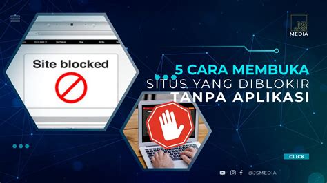 5 Cara Membuka Situs Yang Diblokir Tanpa Aplikasi Terbukti Berhasil