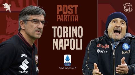 Torino Napoli 0 4 Il Post Partita YouTube