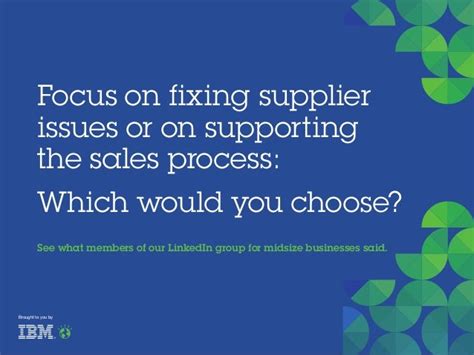 Focus On Fixing Supplier Issues Or On Supporting The Sales Process W