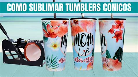 Guia Completa De Como Sublimar Tumblers O Termos Conicos Con Prensa