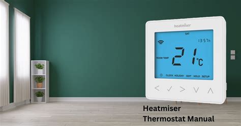 Heatmiser Thermostat Manual Your Comprehensive Guide To